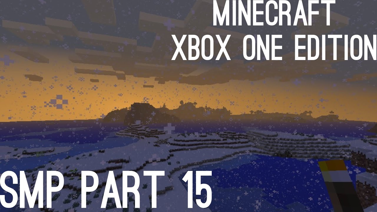 Minecraft: Xbox One Edition SMP [Part 15]