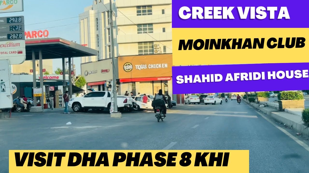 Visit DHA Phase 8 Khi | Moin khan club | creek vista | Shahid Afridi House | Feroz Aziz Memon