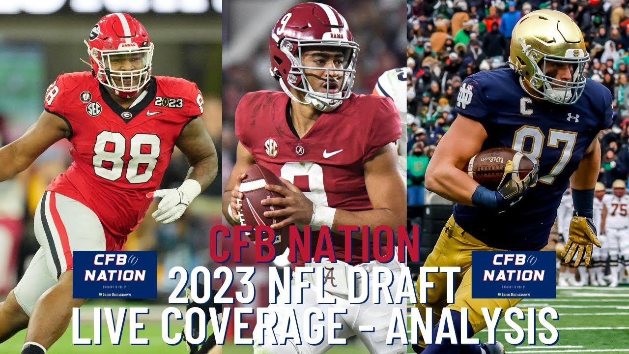 2023 NFL Draft - Live Coverage and Analysis - Round 1