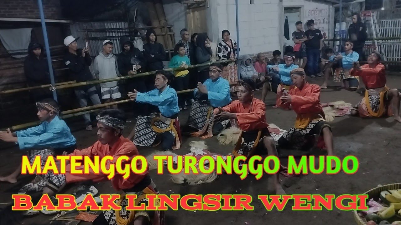 Matenggo Turonggo mudo !! Lingsir wengi