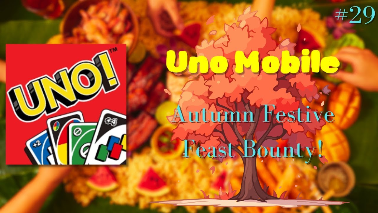 Uno Mobile| Autumn Festive Feast Bounty! (29)