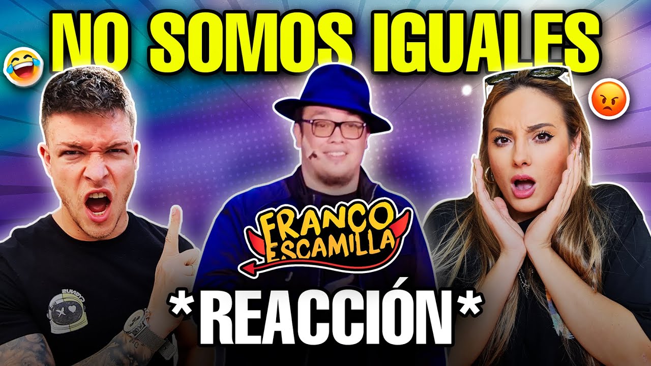 🇪🇸 ESPAÑOLA REACCIONA a NO SOMOS IGUALES de FRANCO ESCAMILLA 😱 HUMOR MEXICANO