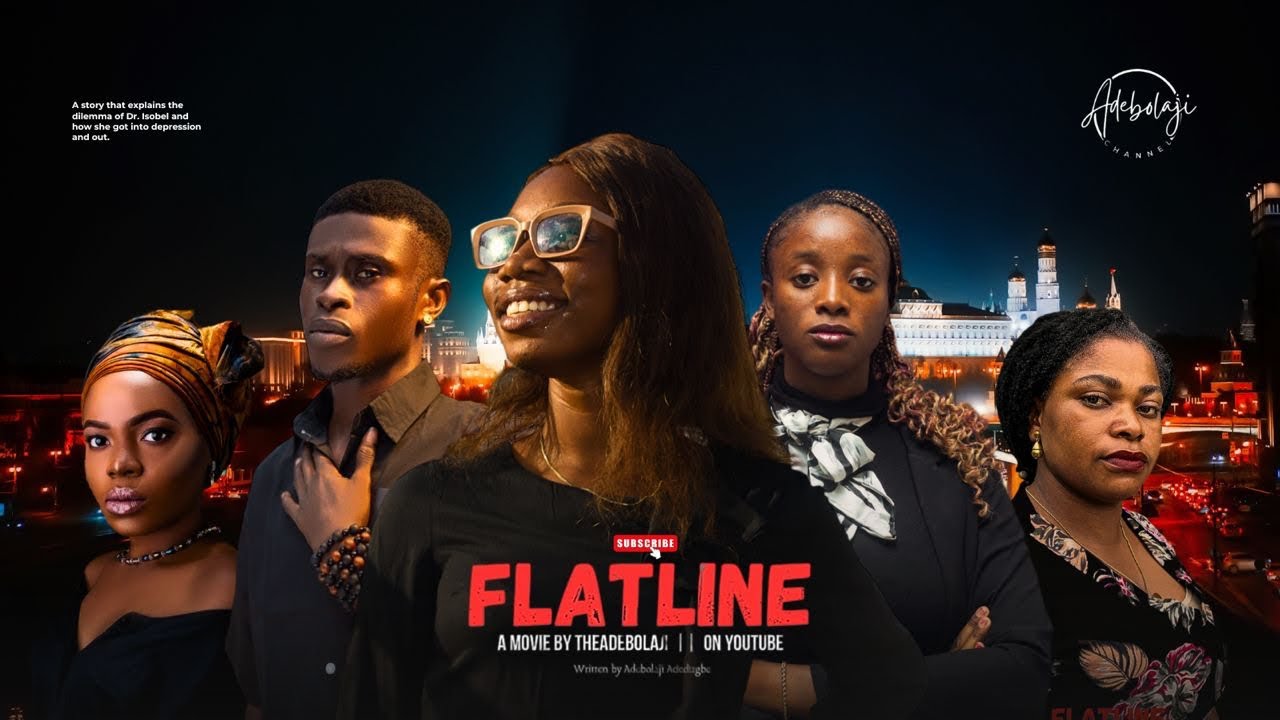 Flatline - The Adebolaji || Ediomo Akpan || Femi Daniel Ewuola || Mercy Gold || Adetutu Morenikeji