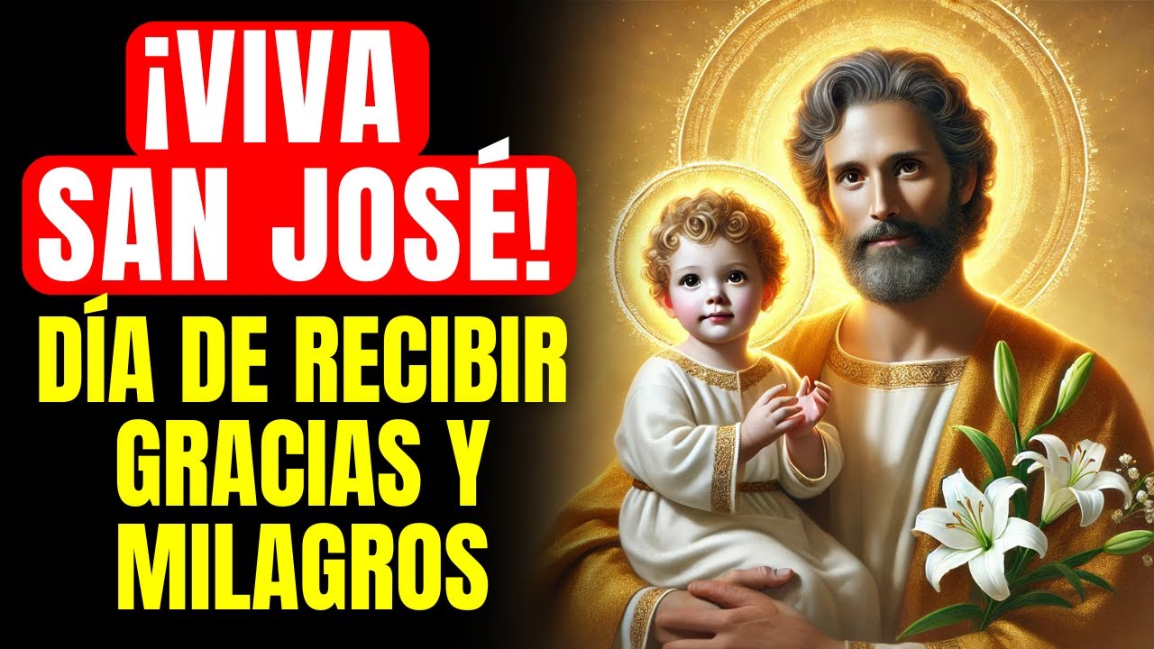 🔴 ORACI&Oacute;N ESPECIAL D&Iacute;A DE SAN JOS&Eacute; - PEDIR MILAGROS Y AGRADECER