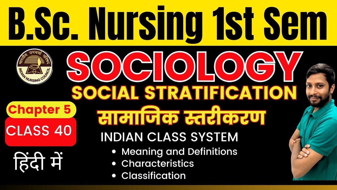 Class 40 | Chapter 5 | Class System | Meaning and Definitions, Characteristics, Classification