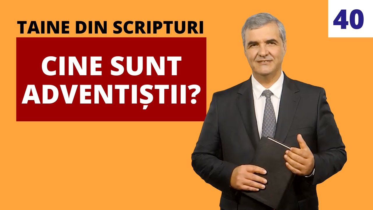 Cine sunt adventistii? | Taine din Scripturi | Ep. 40