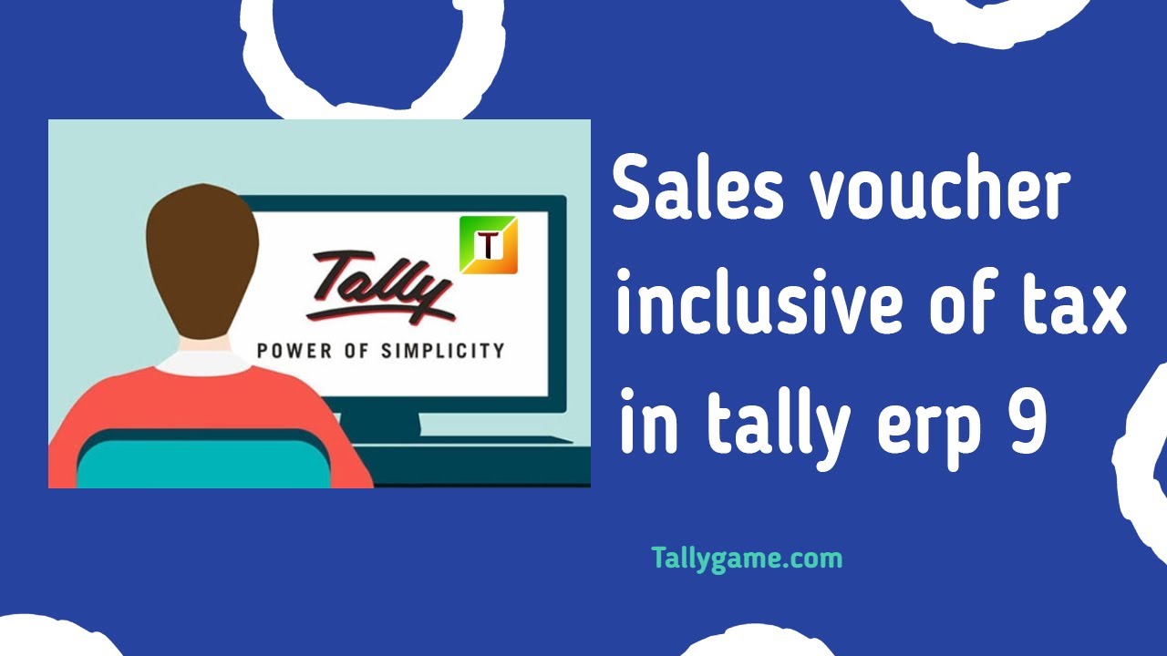 Sales transaction inclusive of tax without voucher class in tally erp9