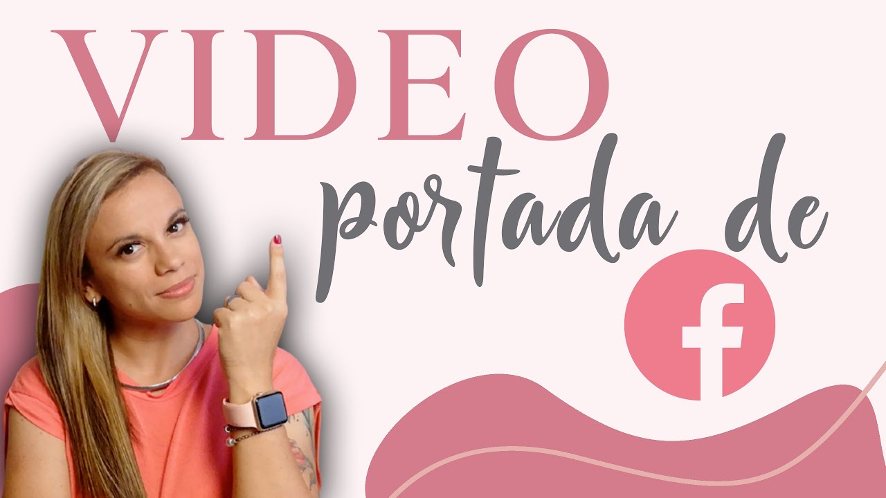 👉 Cómo hacer un VIDEO para la PORTADA de FACEBOOK
