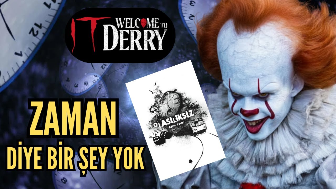 Zaman Yolculuğu Bambaşka Bir Boyut Kazandı. | It &ndash; Welcome to Derry Dizisi Bilimsel İnceleme