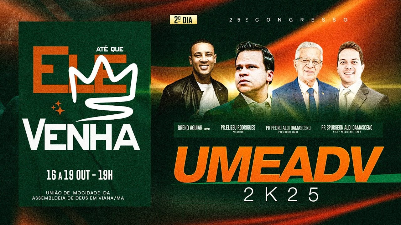2° Dia do Congresso da UMEADV | Tema: “Até que Ele Venha” | IEADV Viana - MA