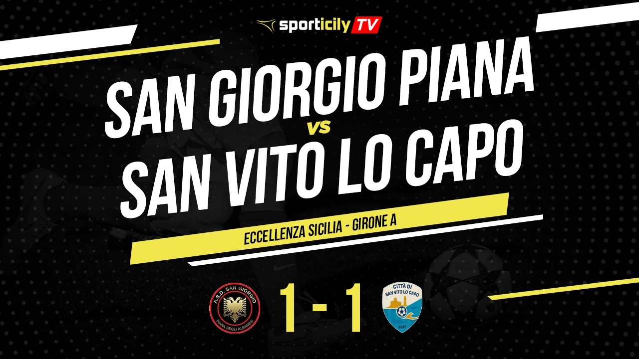 San Giorgio Piana - San Vito Lo Capo | Eccellenza Sicilia Girone A | Highlights & Goals
