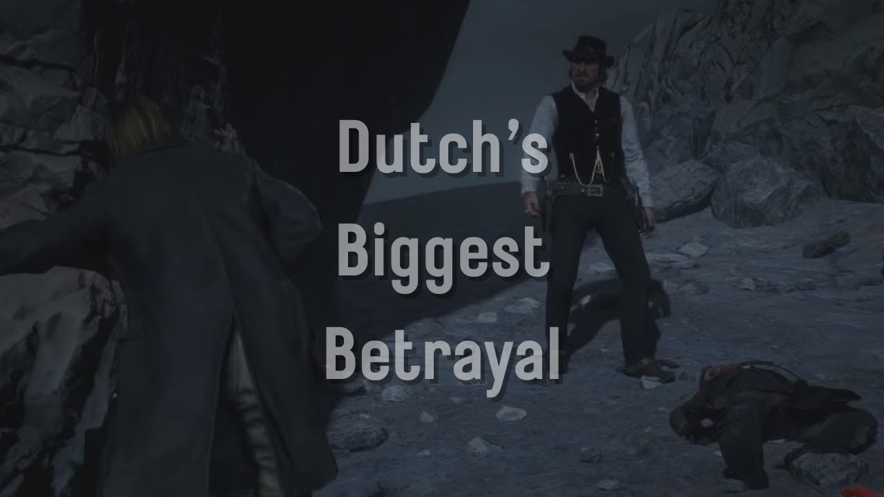 Dutch Van Der Linde and His Biggest Betrayal