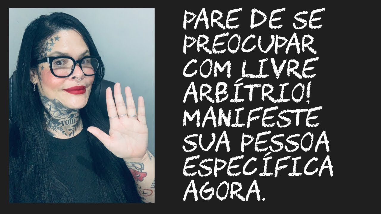Pare de se preocupar com livre arbítrio! Manifeste sua pessoa específica agora.