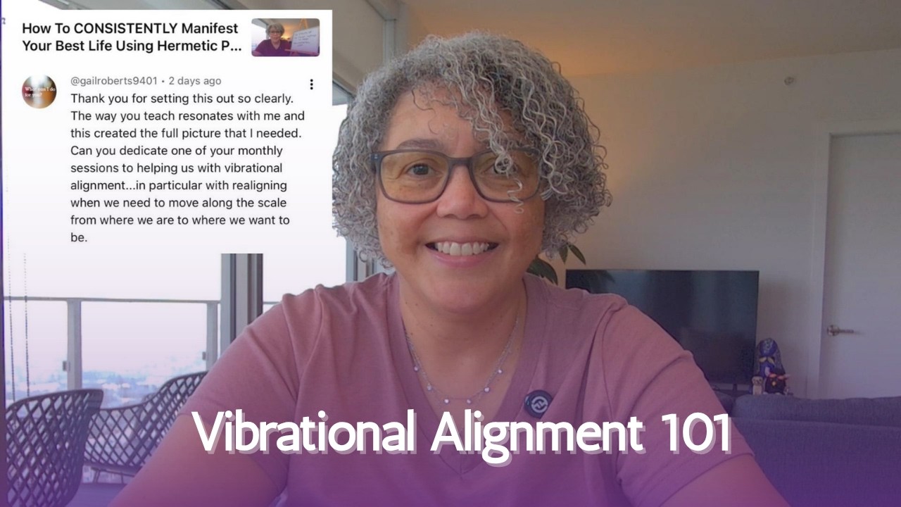How To Vibrationally Align With The Life You Want