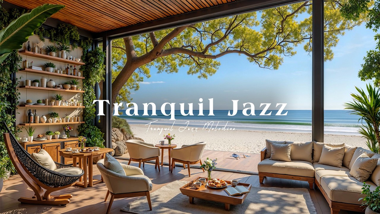 Elegant Jazz Living Room Ambience 🏝 Tranquil Morning Jazz Music with Ocean Waves for Focus