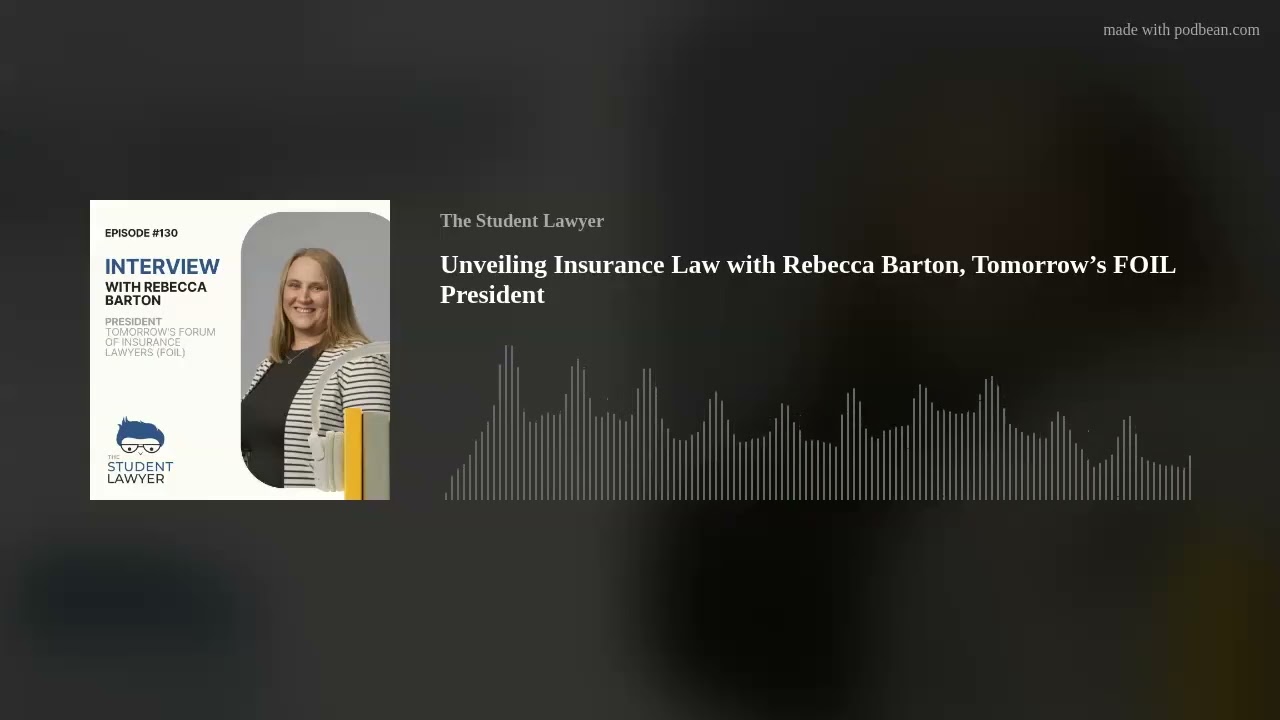 Unveiling Insurance Law with Rebecca Barton, Tomorrow’s FOIL President