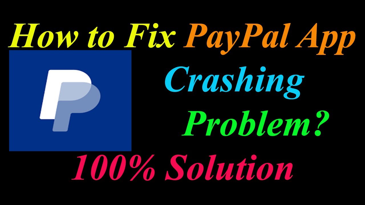 How to Fix PayPal App Keeps Crashing Problem Solutions Android & Ios - PayPal Crash Error