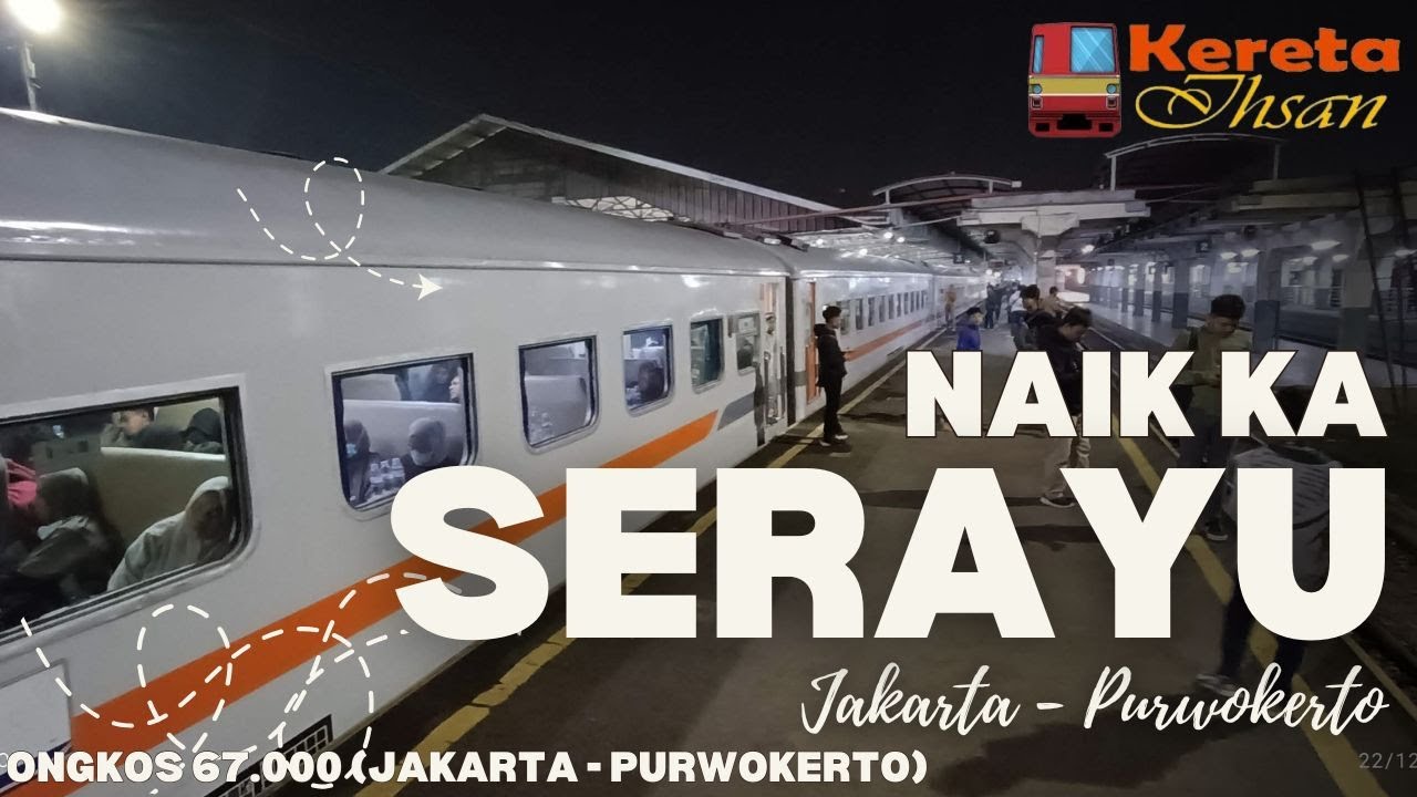 Naik KA Serayu Malam dari Pasar Senen ke Purwokerto