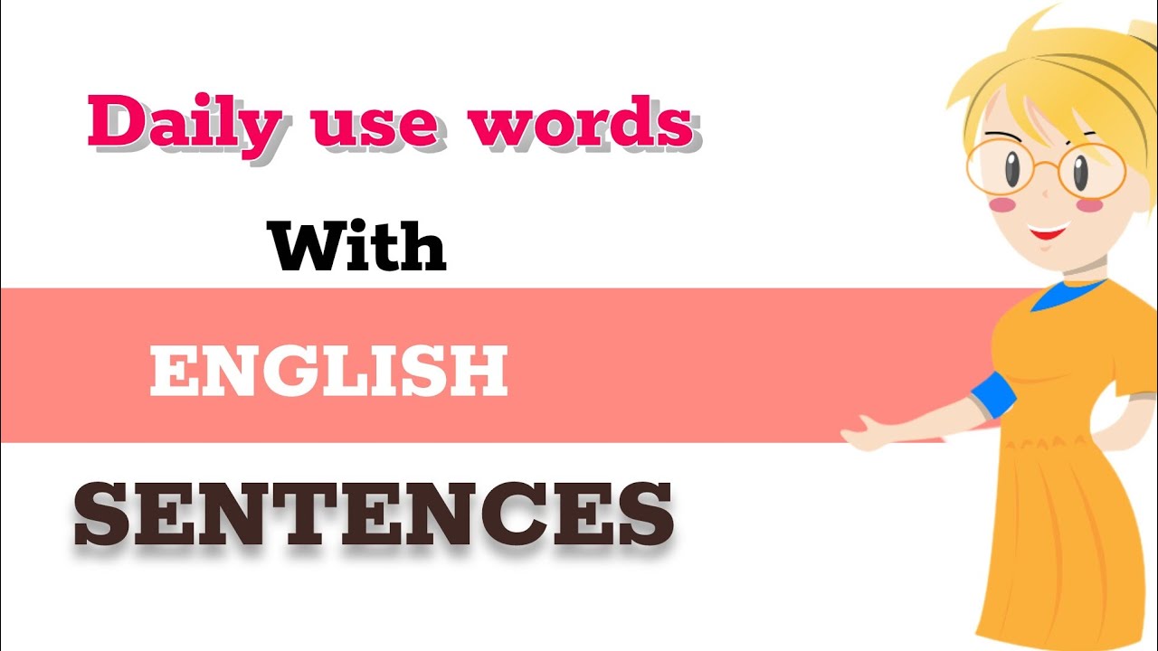 रोज बोले जाने वाले वाक्य ll Daily Use English words with Sentence ll