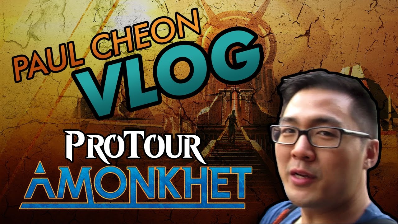 Paul Cheon's Pro Tour Amonkhet Vlog