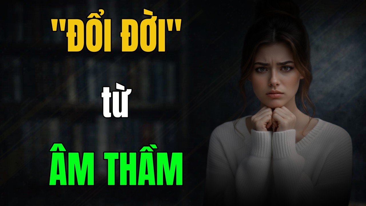 Mười Năm Âm Thầm Có Thể Thay Đổi Cả Cuộc Đời #truyencamhung #phattrienbanthan #tuduydaihan