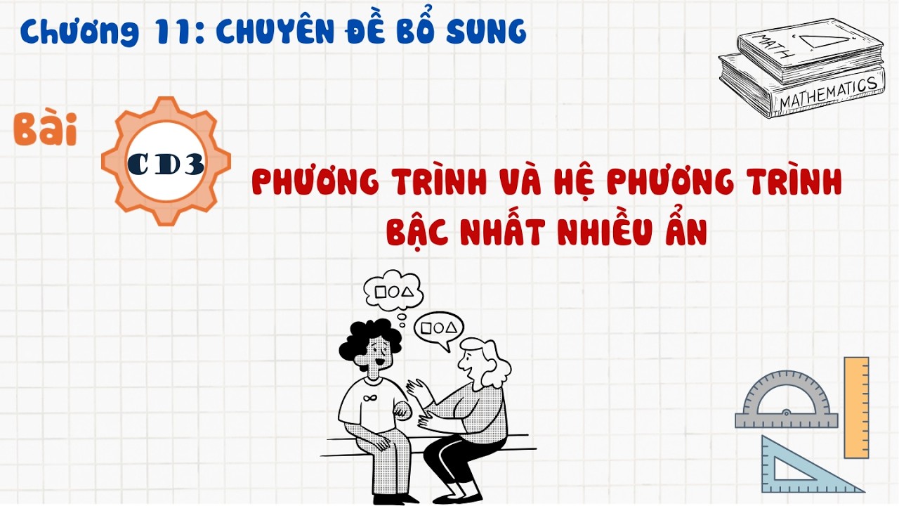 Toán 10 |Chương 11| CĐ 3: PHƯƠNG TRÌNH VÀ HỆ PHƯƠNG TRÌNH BẬC NHẤT NHIỀU ẨN