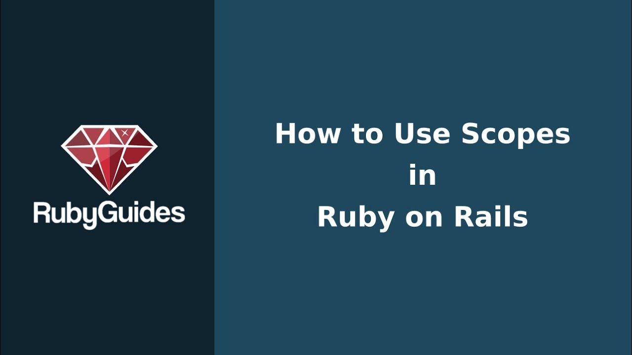 How to Use Scopes in Ruby on Rails