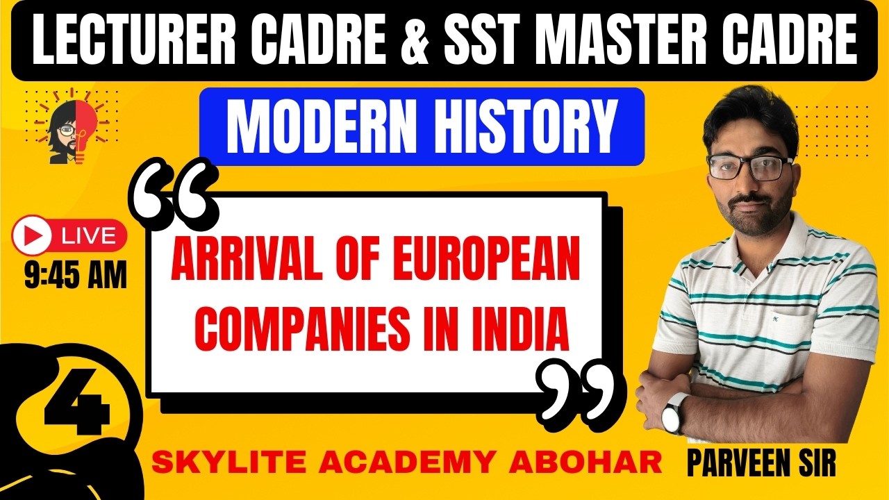 LECTURER & SST MASTER CADRE 2026 | MODERN HISTORY |ARRIVAL OF EUROPEAN COMPANIES IN INDIA | DAY-4