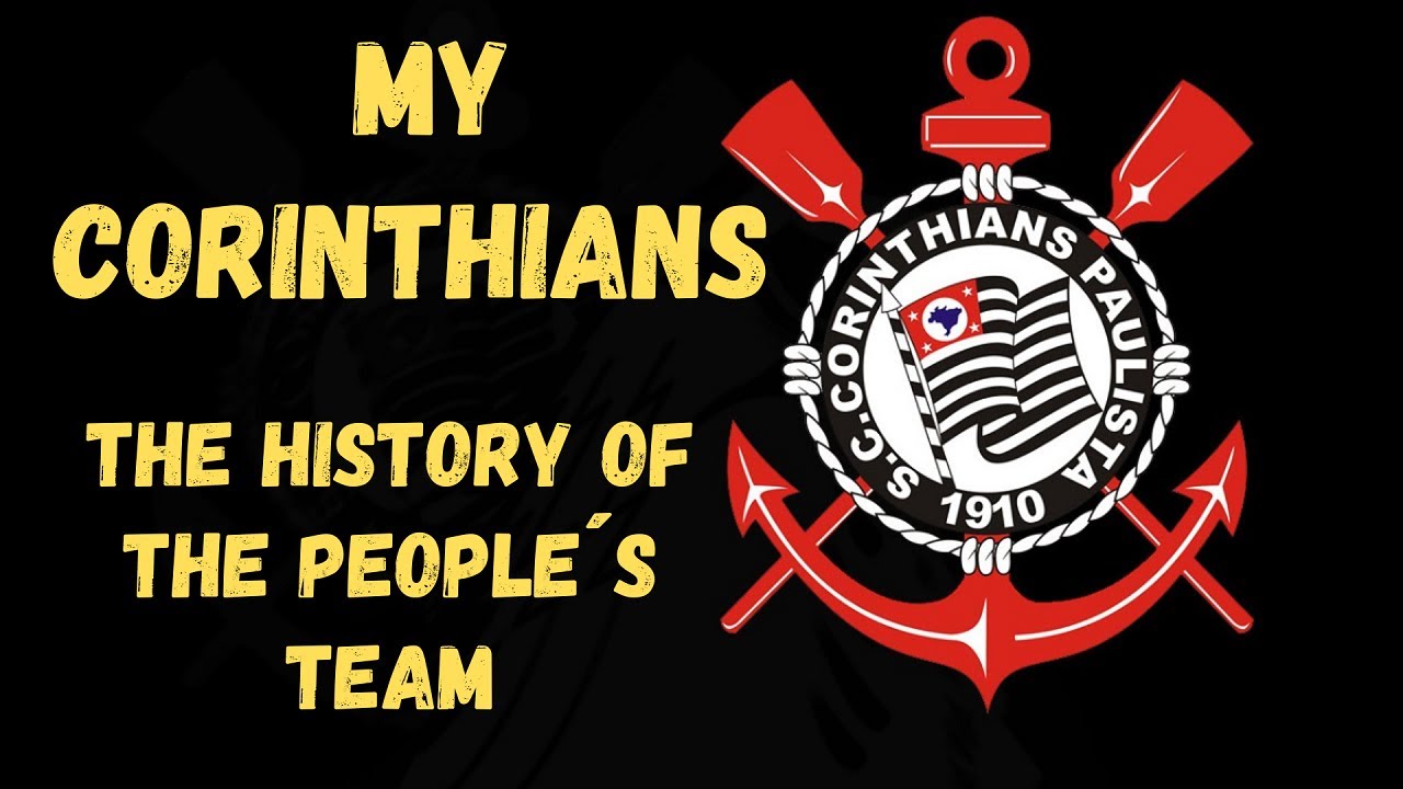 MY CORINTHIANS ! The history of the people´s team