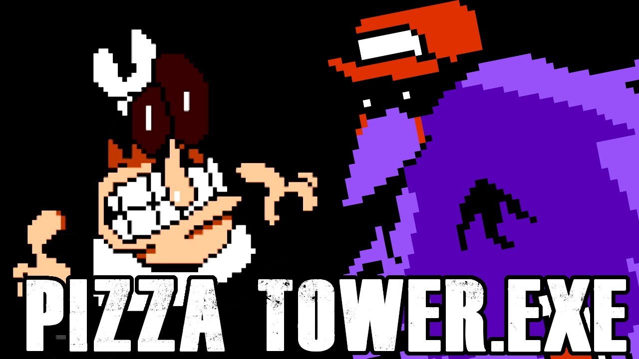 PIZZA TOWER.EXE
