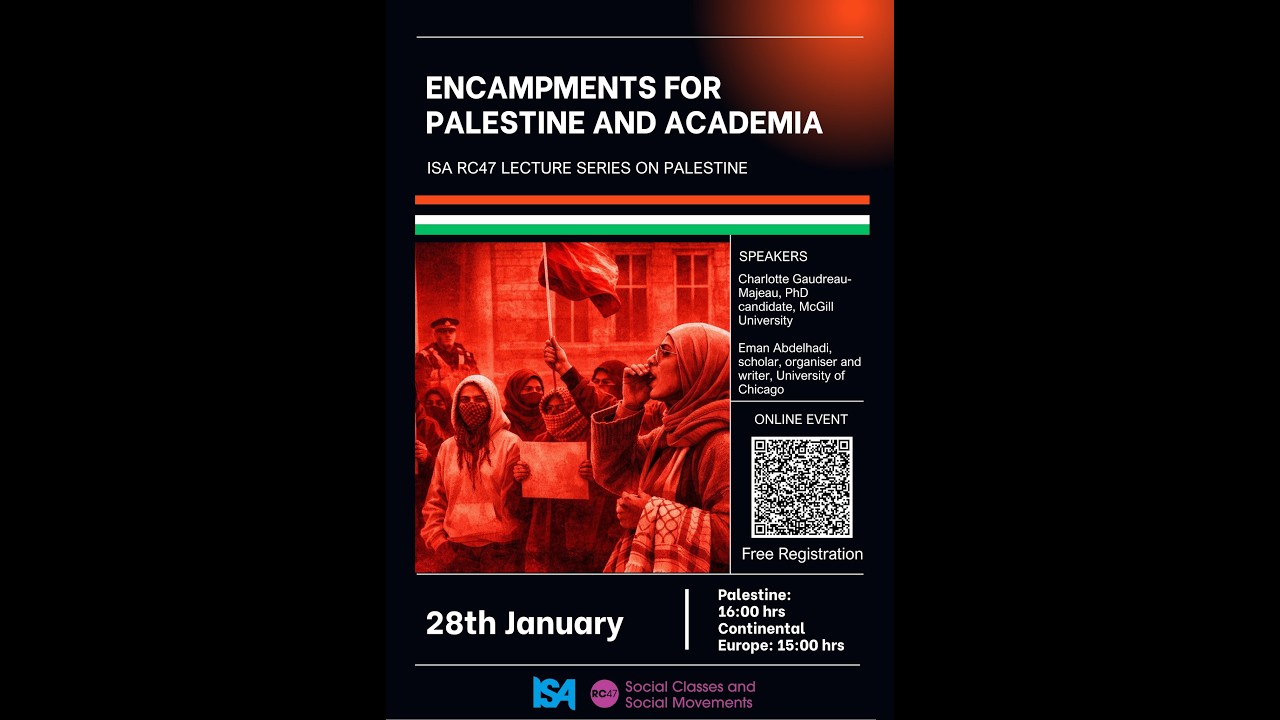 Encampments for Palestine and Academia - RC47 Lecture Series on Palestine