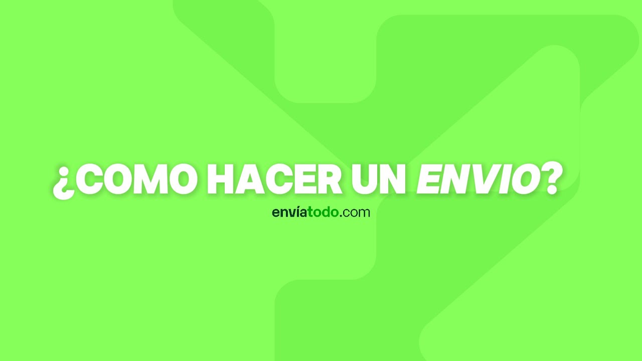 Como hacer un ENVIO en ENVIATODO.COM