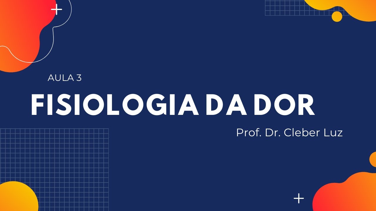 NOCICEPÇÃO E FISIOLOGIA DA DOR
