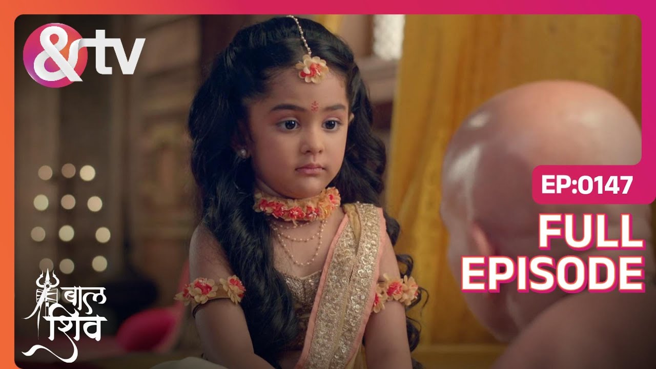 Parvati's words shook the heavens! | Baal Shiv | Full Ep. 147 | And TV