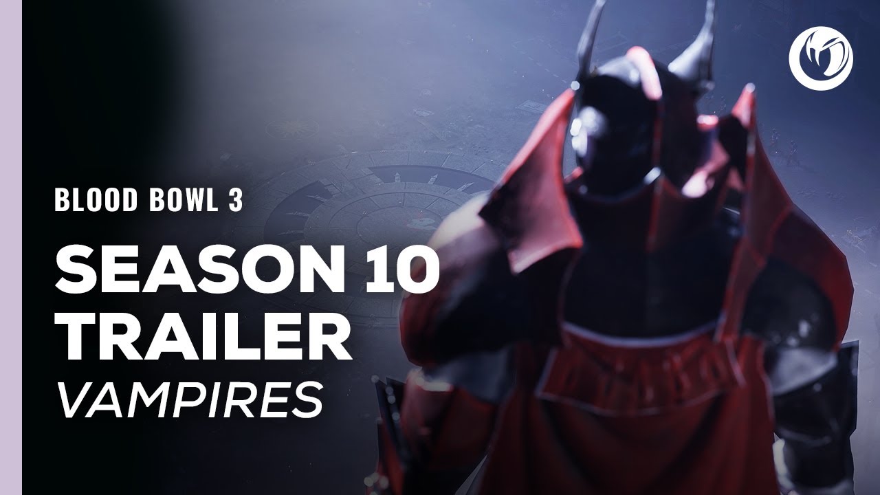 Blood Bowl 3 | Season 10 Trailer - Vampires