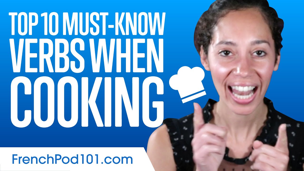 Top 10 Must-Know French Verbs When Cooking