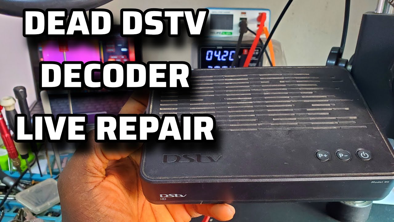 Dead Dstv Decoder Repair on Livestream