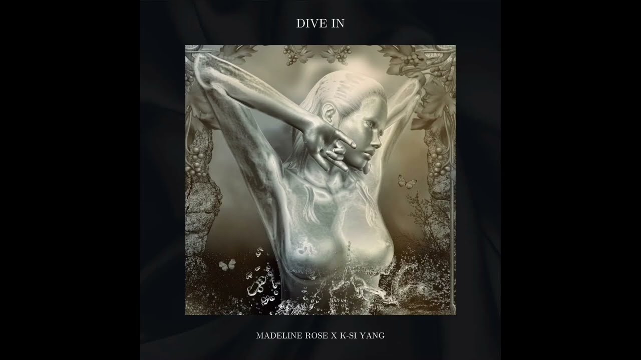 Madeline Rose & K-Si Yang - Dive In (Prod. Ralph Tiller & K-Si Yang)