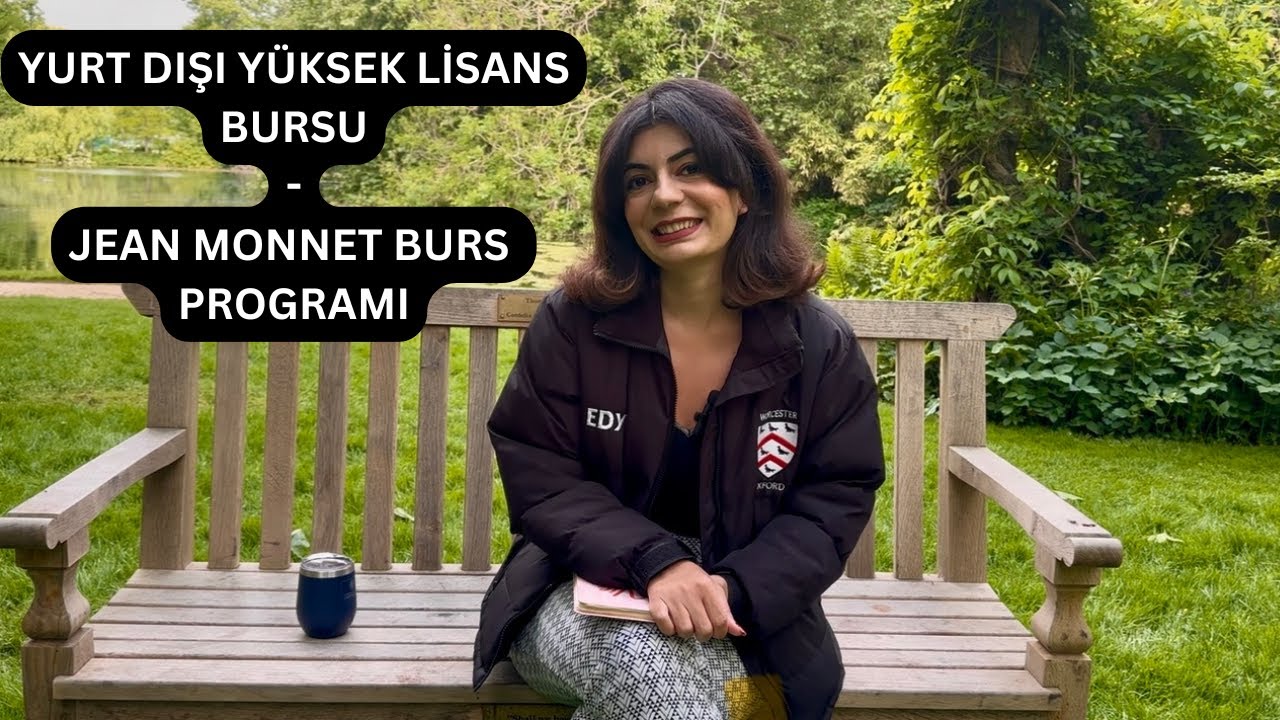 YURT DIŞI YÜKSEK LİSANS BURSU - JEAN MONNET BURSUNU NASIL KAZANDIM?