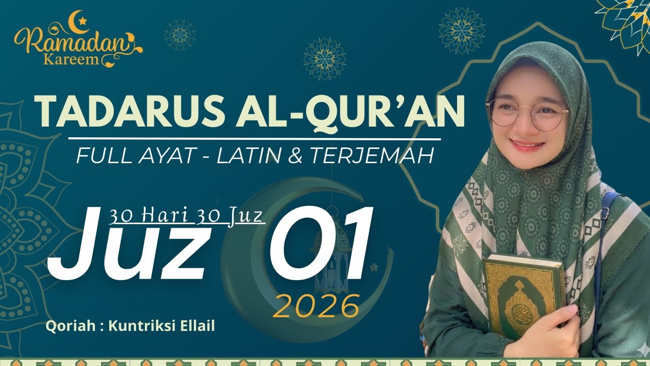 JUZ 1 TADARUS RAMADHAN SURAT AL BAQARAH - Kuntriksi Ellail