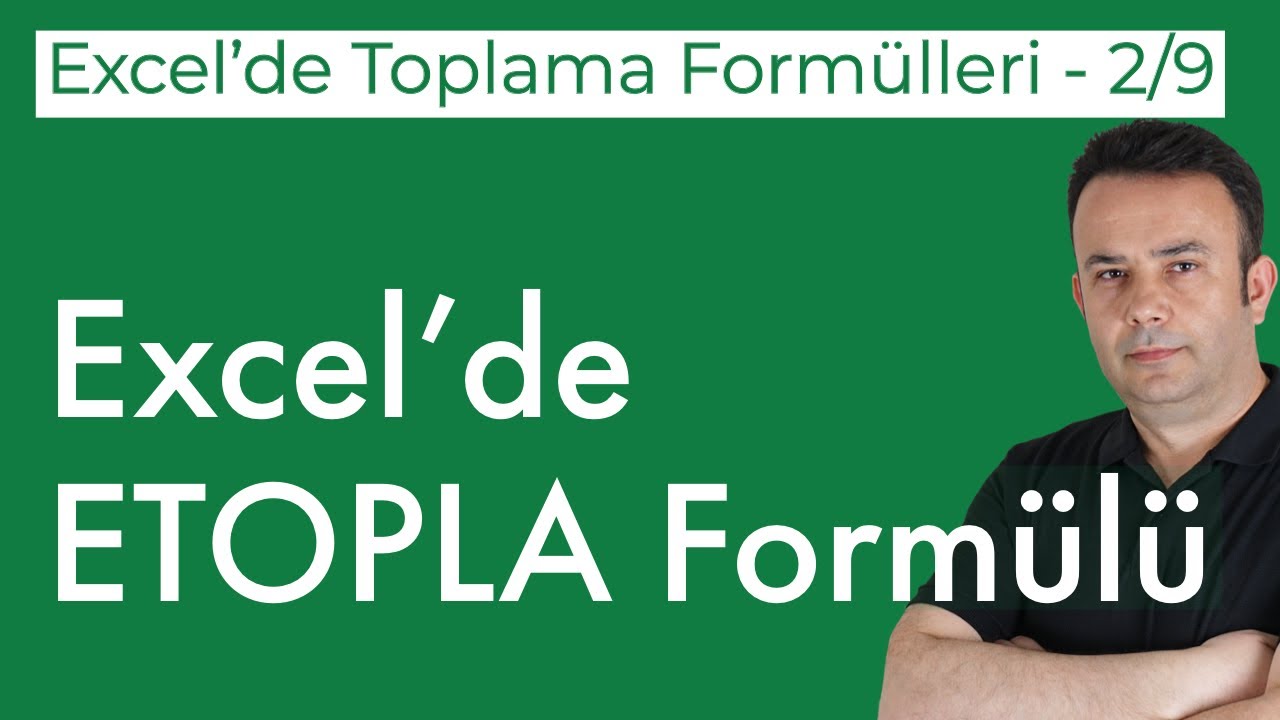 Excel Toplama Formülleri 2/9 - ETopla Formülü