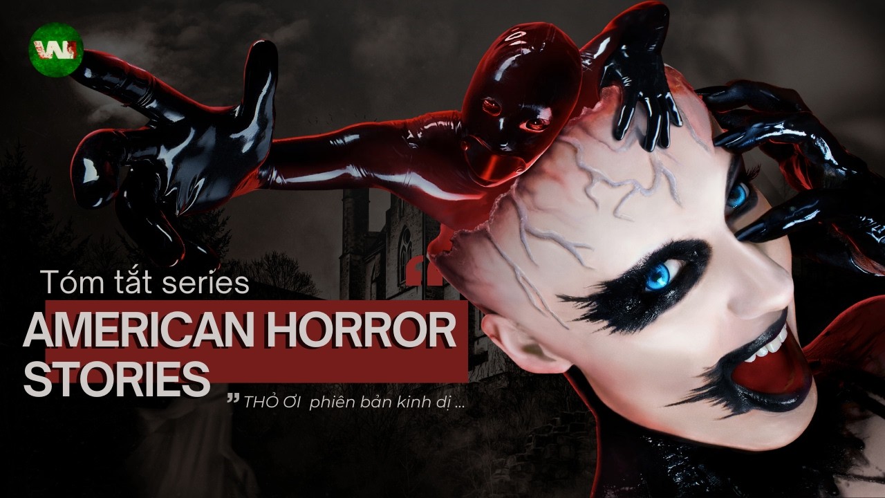 TUYỂN TẬP 6 CHUYỆN MA MỸ | AMERICAN HORROR STORIES MÙA 1