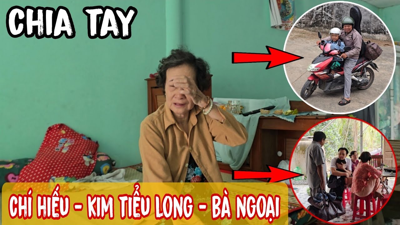 Khoảnh khắc Chí Hiếu thăm Ba Long và thăm bà ngoại & giây phút chia tay đầy cảm xúc