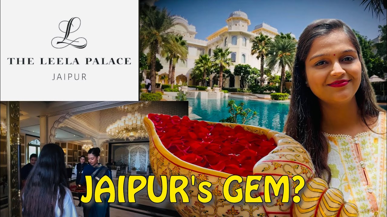 Leela Palace Hotel Overview I Best Hotel In Jaipur I Luxury Lifestyle