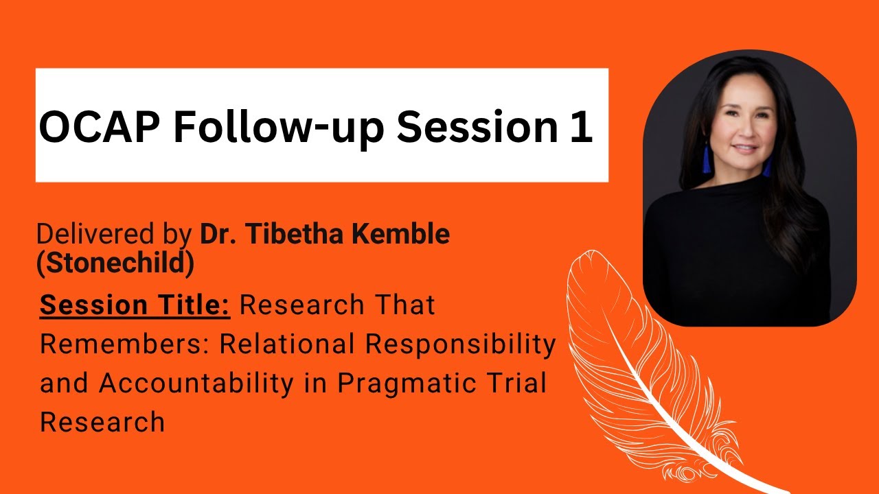 OCAP Follow up Session 1 by  Dr. Tibetha Kemble (Stonechild)