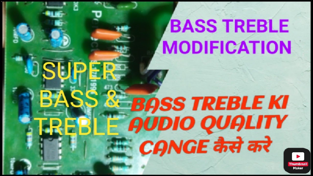BASS TREBLE BOARD UPGRADED😃 bass कि आवाज को 4 गुना करे