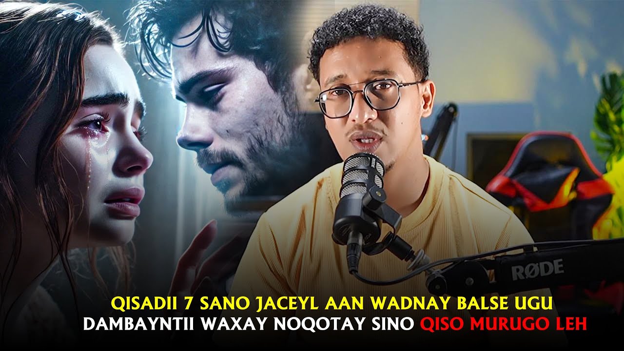 QISADII 7 SANO JACEYL AAN WADNAY, BALSE UGU DAMBAYNTII WAXAY NOQOTAY SINO 😭💔 | Qiso Murugo Leh