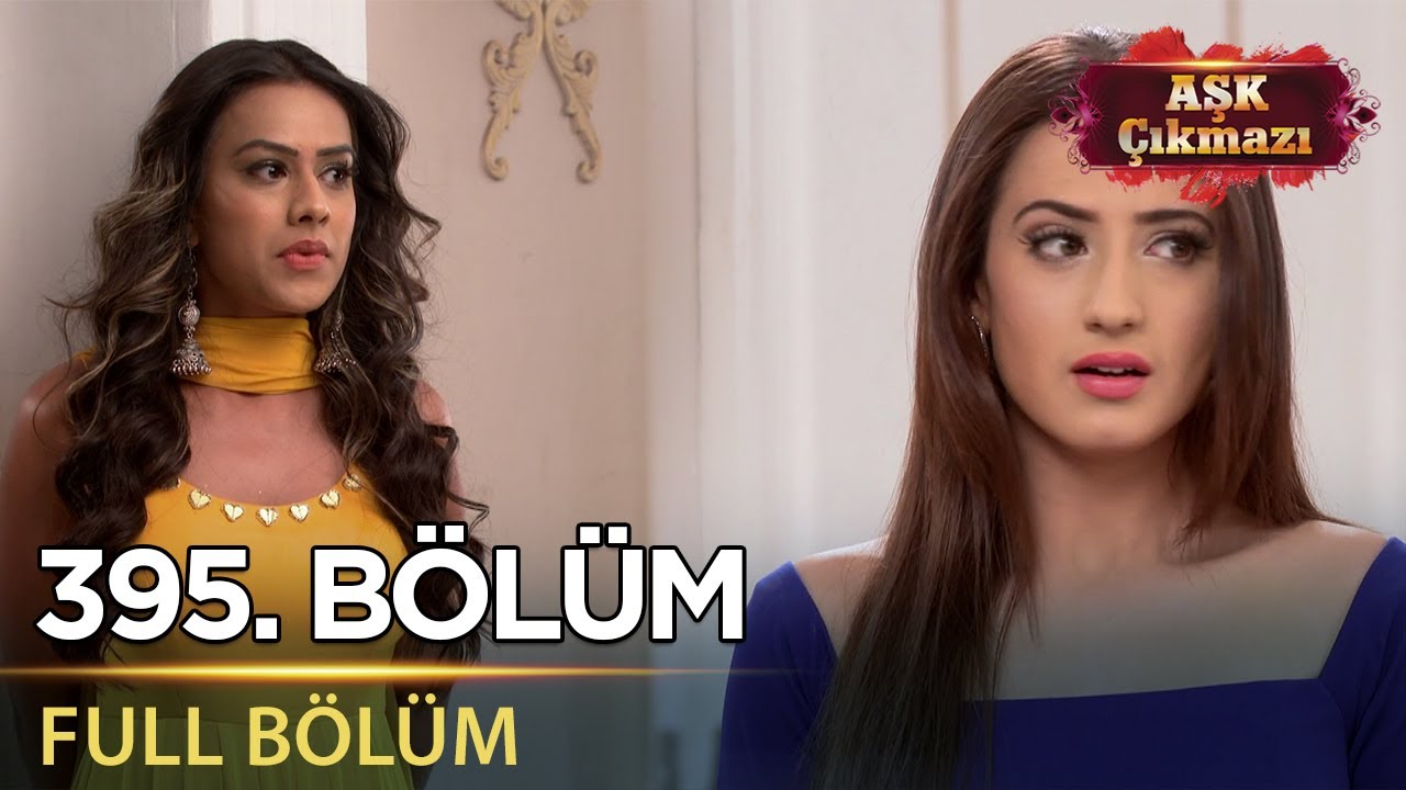 Aşk Çıkmazı - Hint Dizisi | 395. Bölüm