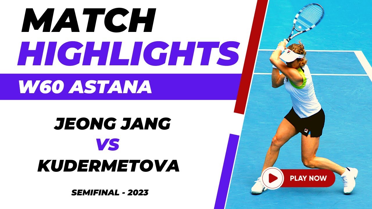 Tennis Match Highlights | POLINA KUDERMETOVA Vs SU JEONG JANG | ITF W60 Astana 2023 | Semifinal