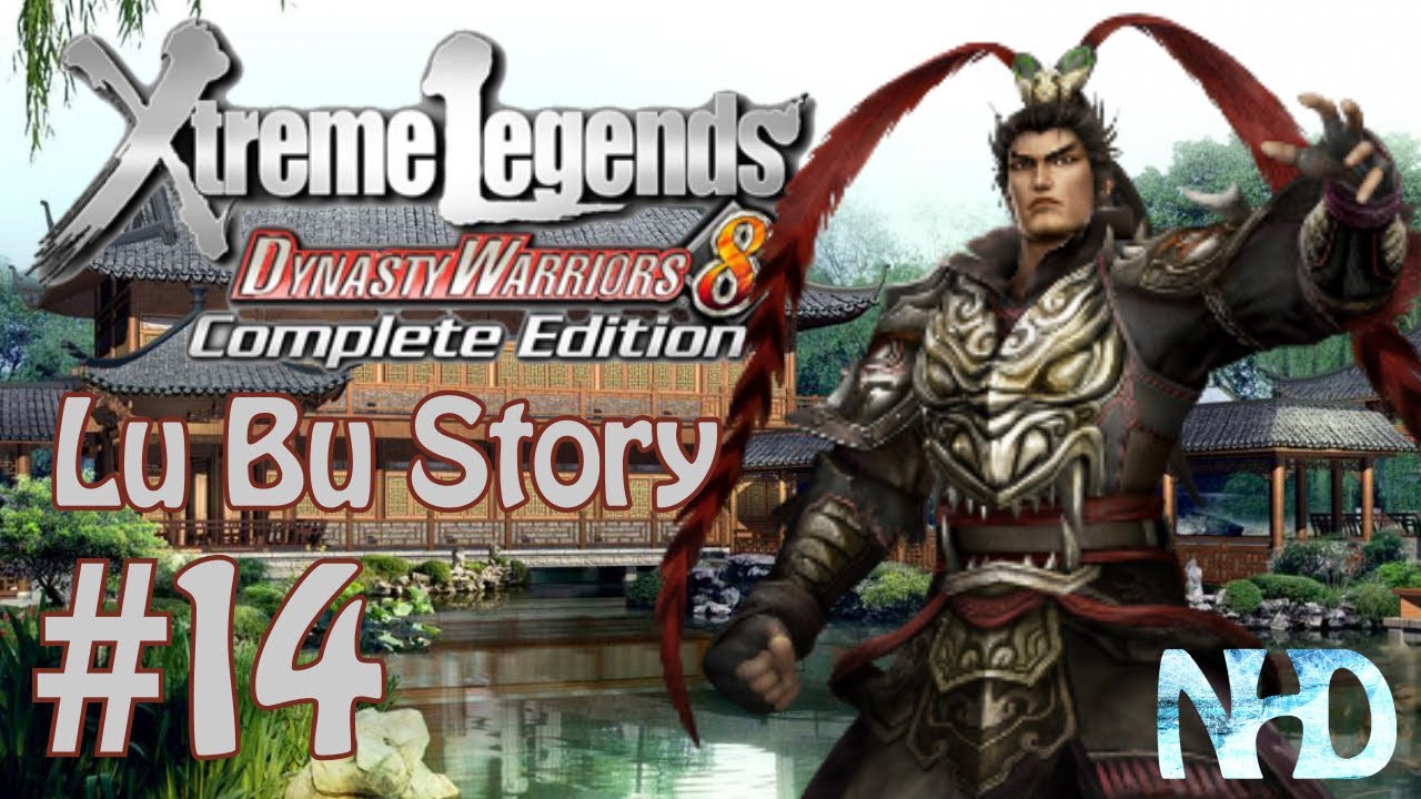 Dynasty Warriors 8 XLCE [PC] (Lu Bu XL Story Mode pt14 - Lu Bu) Recapture of Chang'an